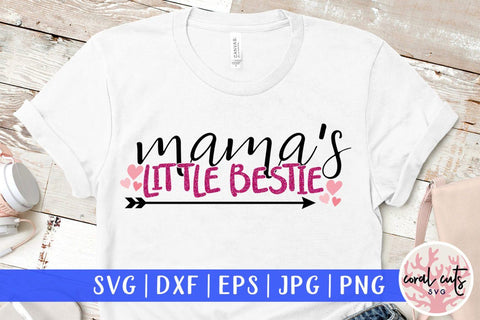 Mama's little bestie – Mother SVG EPS DXF PNG Cutting Files SVG CoralCutsSVG 