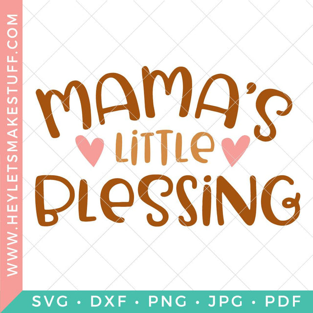 Mama's Little Blessing SVG Hey Let's Make Stuff 
