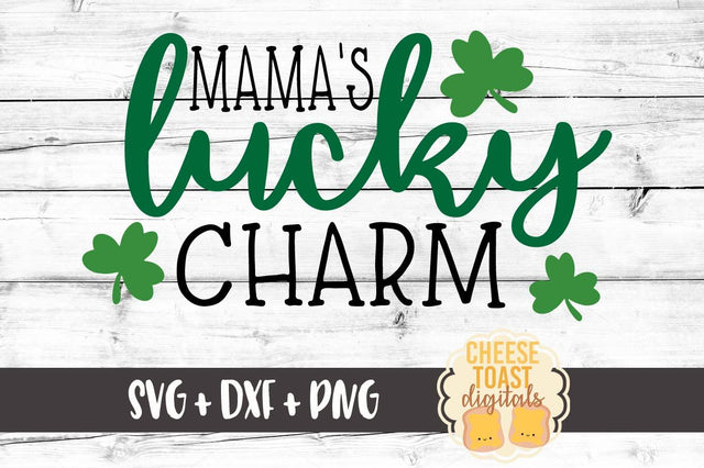 Mama's Lucky Charm SVG Cheese Toast Digitals 