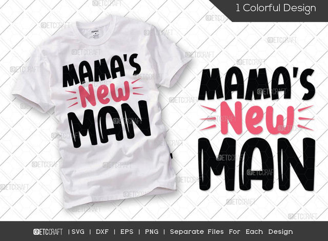 Mama's New Man SVG Cut File | Happy Birthday Svg | Baby Svg | Newman Svg | New Baby Svg | Birthday Svg | Funny Birthday Quote SVG ETC Craft 