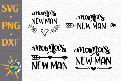 Mama's New Man SVG, PNG, DXF Digital Files Include SVG SVGStoreShop 