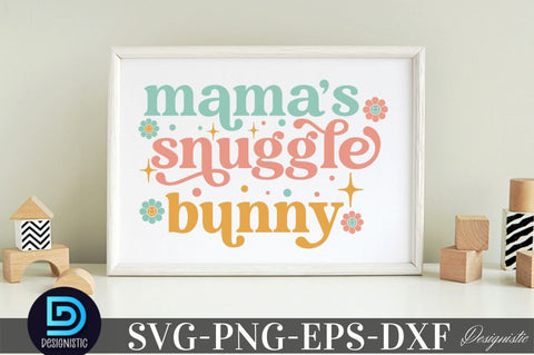 Mama's snuggle bunny SVG DESIGNISTIC 