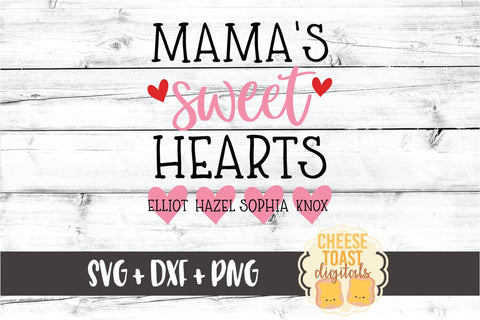 Mama's Sweet Hearts - Valentine's Day SVG PNG DXF Cut Files SVG Cheese Toast Digitals 