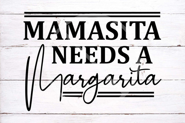 Mamasita needs a Margarita SVG cut file, Funny Mom Shirt Svg SVG TonisArtStudio 