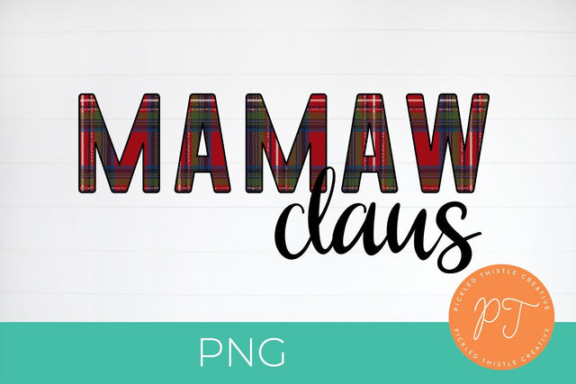 Mamaw Claus Holiday Sublimation PNG SVG Pickled Thistle Creative 
