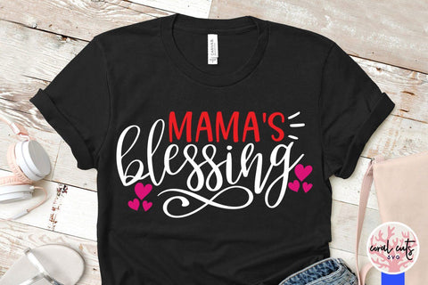 Mamma blessings and blessed mama – Mother SVG EPS DXF PNG Cutting Files SVG CoralCutsSVG 