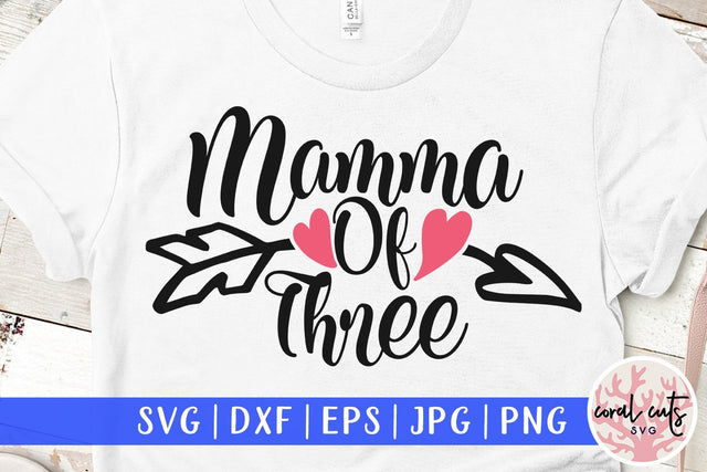 Mamma Of Three – Mother SVG EPS DXF PNG SVG CoralCutsSVG 