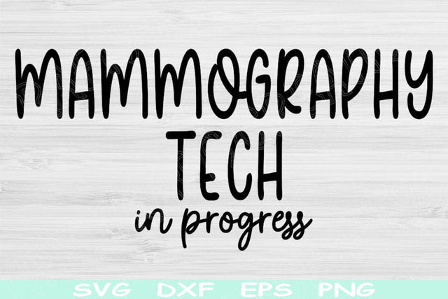 Mammography Tech Svg In Progress Dxf Png Eps Cut Files, Mammogram Svg, Mammographer Svg Files For Cricut, Radiology Tech Svg Digital Designs SVG TiffsCraftyCreations 