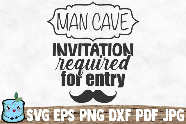 Man Cave Invitation Required For Entry SVG MintyMarshmallows 
