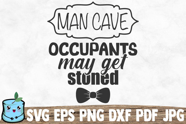 Man Cave Occupants May Get Stoned SVG MintyMarshmallows 