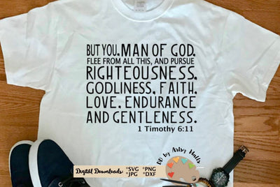 Man of God svg - Godly Man svg - Christian man shirt svg - Righteousness Godliness Faith Love endurance Gentleness SVG The Artsy Spot 