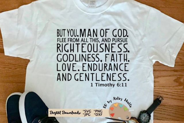 Man of God svg - Godly Man svg - Christian man shirt svg - Righteousness Godliness Faith Love endurance Gentleness SVG The Artsy Spot 