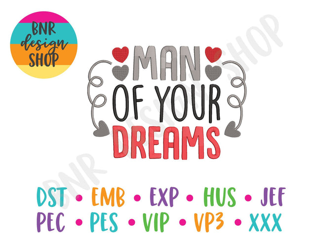 Man Of Your Dreams Machine Embroidery Design Embroidery/Applique BNRDesignShop 