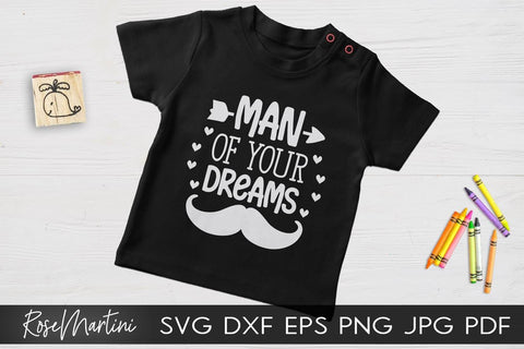 Man Of Your Dreams SVG file for cutting machines Cricut Silhouette SVG PNG Valentine's Day Baby Boy SVG SVG RoseMartiniDesigns 