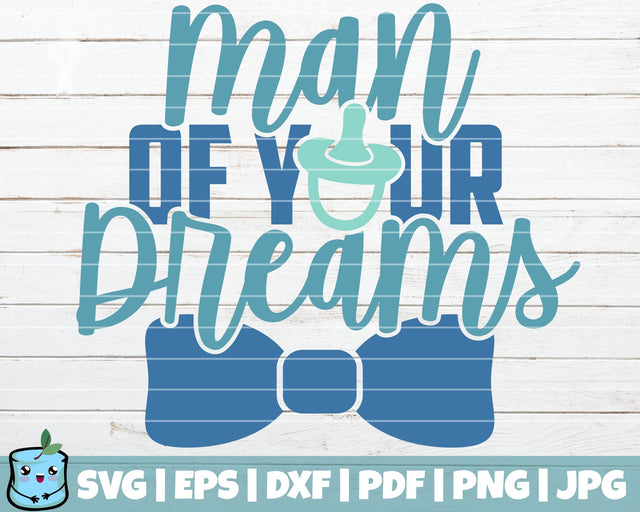 Man Of Your Dreams SVG MintyMarshmallows 