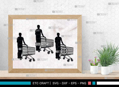 Man With Shopping Cart Monogram, Man With Shopping Cart Silhouette, Man With Shopping Cart SVG, Shopping Cart Svg, Trolley Svg, SB00383 SVG ETC Craft 