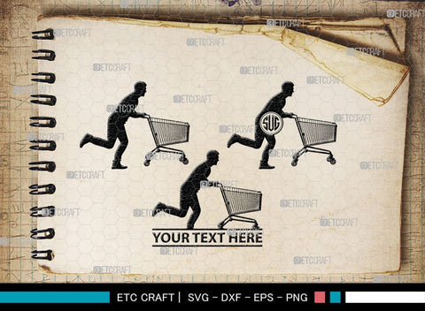 Man With Shopping Cart Monogram, Man With Shopping Cart Silhouette, Man With Shopping Cart SVG, Shopping Cart Svg, Trolley Svg, SB00383 SVG ETC Craft 