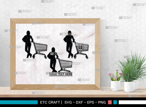 Man With Shopping Cart Monogram, Man With Shopping Cart Silhouette, Man With Shopping Cart SVG, Shopping Cart Svg, Trolley Svg, SB00383 SVG ETC Craft 