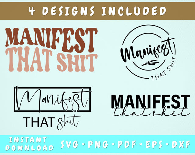 Manifest That Shit SVG Bundle, 4 Designs, Inspirational SVG, Motivational SVG, Positive Quote SVG, Self Love SVG SVG HappyDesignStudio 