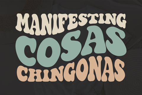 Manifesting Cosas Chingonas svg, wavy style svg, EPS PNG Cricut Instant Download SVG Fauz 