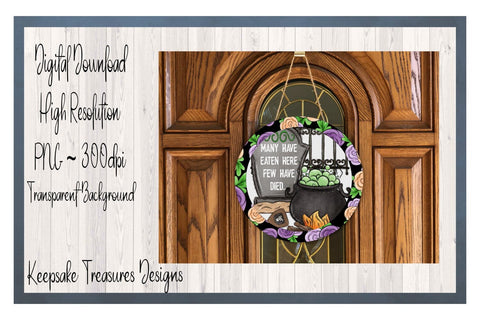 Many Have Eaten Here Few Have Died, Hand Drawn Halloween Wreath Attachment Template, Sublimation PNG Design, Digital Download Sublimation Keepsake Treasures Designs LLC. 