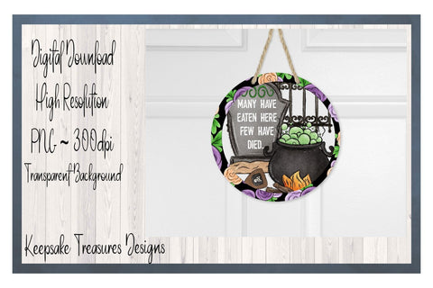 Many Have Eaten Here Few Have Died, Hand Drawn Halloween Wreath Attachment Template, Sublimation PNG Design, Digital Download Sublimation Keepsake Treasures Designs LLC. 