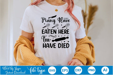 Many Have Eaten Here Few Have Died SVG Cut File, Kitchen SVG Design SVGs,Quotes and Sayings,Food & Drink,On Sale, Print & Cut SVG DesignPlante 503 