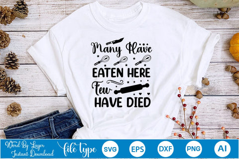 Many Have Eaten Here Few Have Died SVG Cut File, Kitchen SVG Design SVGs,Quotes and Sayings,Food & Drink,On Sale, Print & Cut SVG DesignPlante 503 