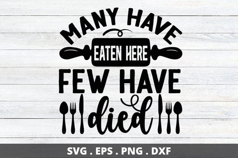 Many have eaten here few have died SVG Designangry 