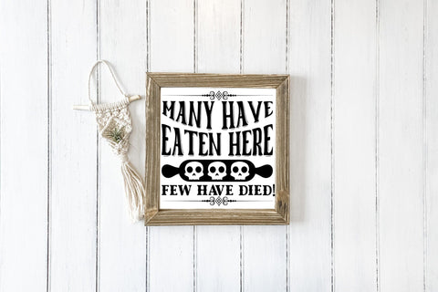 Many Have Eaten Here Few Have Died SVG SVG CraftLabSVG 
