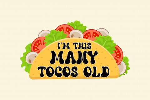 Many Years Old Taco Lovers Sublimation Sublimation Rupkotha 