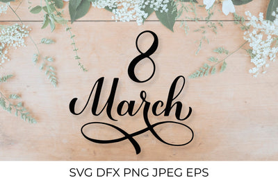 March 8 calligraphy lettering. International Women’s Day SVG LaBelezoka 