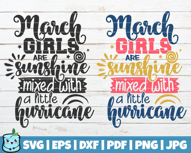 March Girls Are Sunshine Mixed With A Little Hurricane SVG MintyMarshmallows 