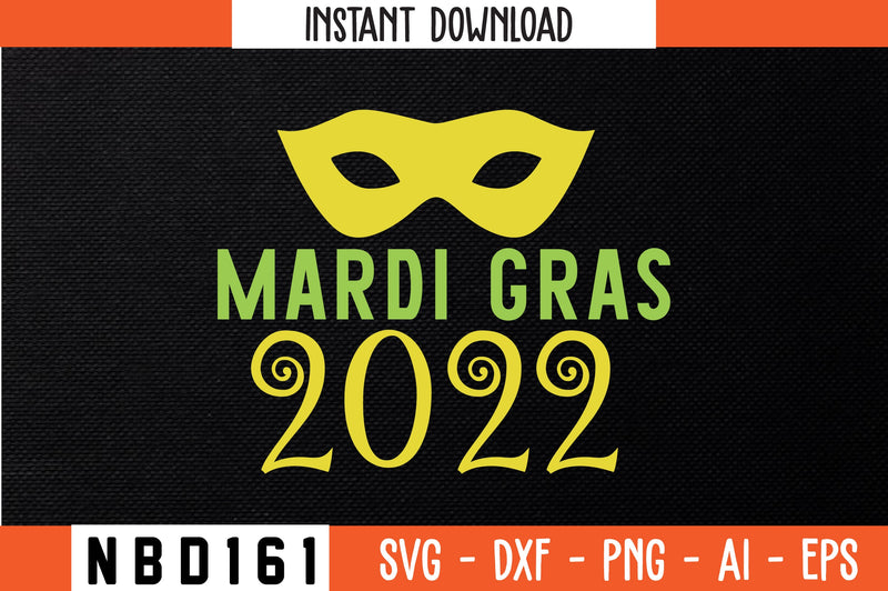 MARDI GRAS 2022 Svg Design SVG Nbd161 