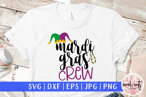 Mardi Gras Crew - Mardi Gras SVG EPS DXF PNG SVG CoralCutsSVG 