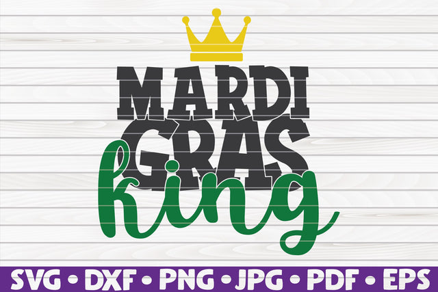 Mardi Gras king SVG | Mardi Gras quote SVG HQDigitalArt 