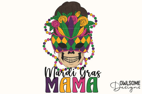 Mardi Gras Mama Sublimation PNG Designed Sublimation Owlsome.Designs 