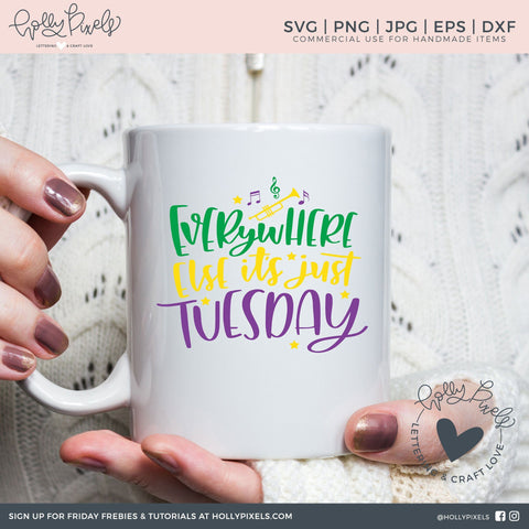 Mardi Gras SVG | Everywhere Else It's Just Tuesday | Fat Tuesday SVG So Fontsy Design Shop 