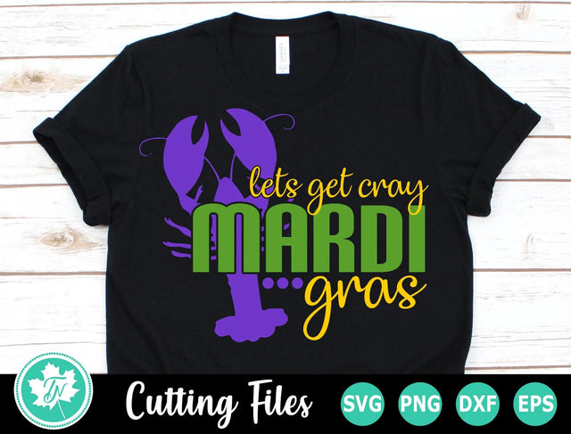 Mardi Gras SVG | Lets Get Cray SVG SVG TrueNorthImagesCA 