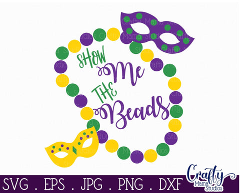 Mardi Gras SVG - Show Me The Beads SVG - New Orleans Svg SVG Crafty Mama Studios 