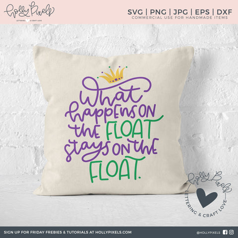 Mardi Gras SVG | What Happens on the Float Stays on the Float So Fontsy Design Shop 