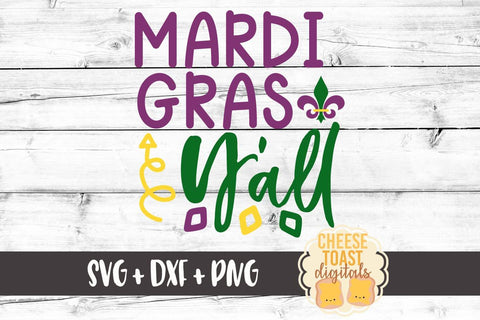 Mardi Gras Y'all - Mardi Gras SVG Files SVG Cheese Toast Digitals 