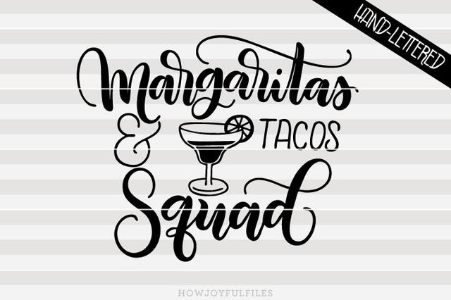 Margaritas and tacos squad | SVG PNG PDF and DXF files SVG HowJoyful 