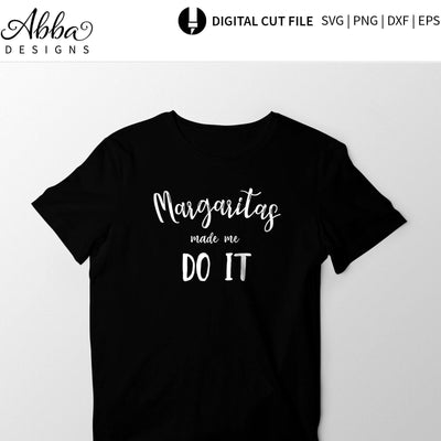 Margaritas Made Me Do It SVG Abba Designs 