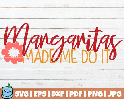 Margaritas Made Me Do It SVG MintyMarshmallows 