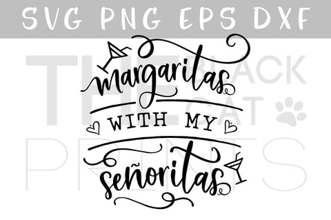 Margaritas with my senoritas | Funny cut file SVG TheBlackCatPrints 