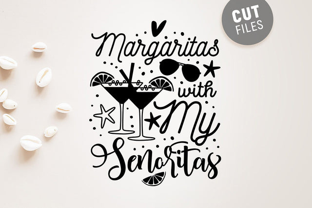 Margaritas with My Senoritas SVG SVG VectorSVGdesign 