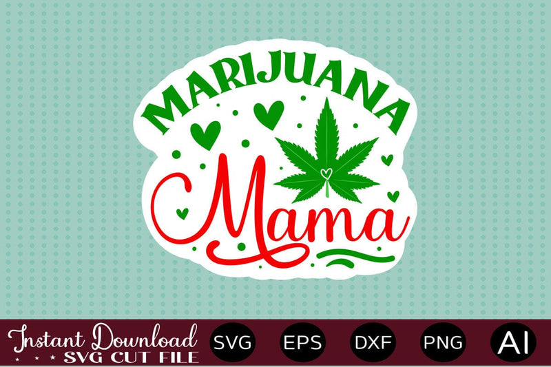 Marijuana Mama sticker design SVG designmaster24 