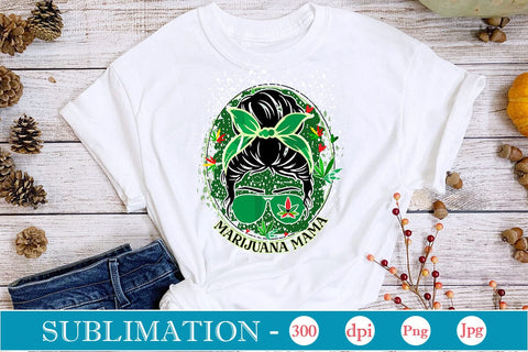 Marijuana Mama Sublimation SVGs,Quotes and Sayings,Food & Drink,On Sale, Print & Cut Sublimation DesignPlante 503 