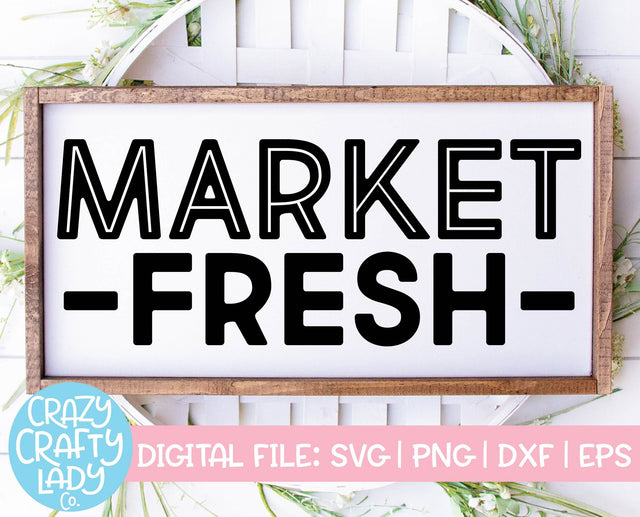 Market Fresh | Kitchen SVG Cut File SVG Crazy Crafty Lady Co. 